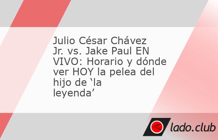 Julio César Chávez Jr. vs. Jake Paul EN VIVO HOY 28 de junio: horario, cartelera, canal y dónde ver la pelea desde México. Descubre cuánto cuesta verla en DAZN.