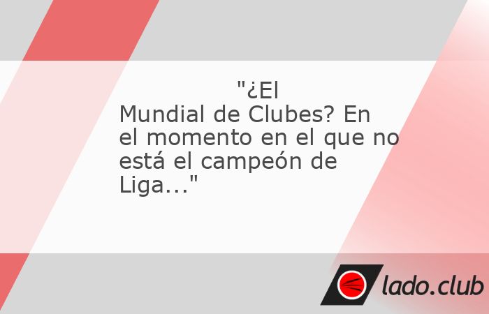 A muchos les extraña todavía que el Barça, vigente campeón de la Liga, no esté disputando el Mundial de Clubes. No es así por criterios de la UEFA. Como ya explicamos en MD, según los criterios