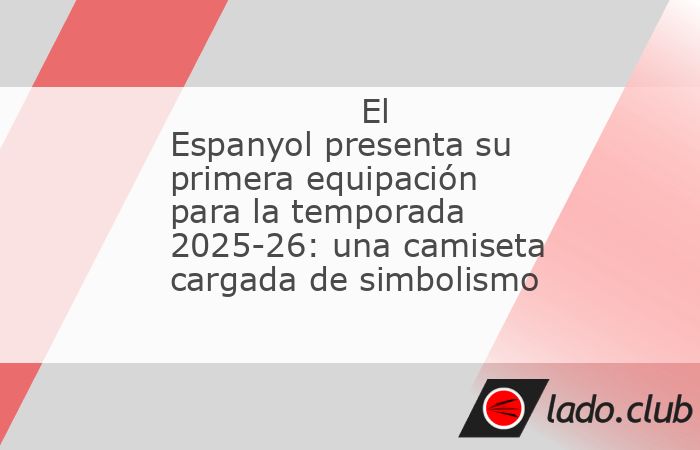 El RCD Espanyol ha presentado su primera equipación para la temporada 2025-26, una camiseta cargada de simbolismo que rinde tributo a una era dorada del club. El diseño recupera la esencia de la el�