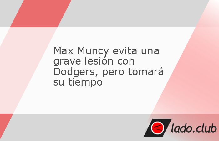 Max Muncy no tiene fracturas o daño estructural en su rodilla luego del fuerte golpe que sufrió este miércoles