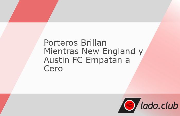 Fecha de publicación: 2025-07-13Boston, MA – Un partido de MLS de alto calibre entre New England Revolution y Austin FC terminó en un empate a cero, pero la verdadera estrella de la noche no f