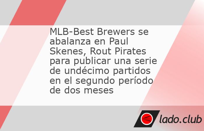 El Cerveza de Milwaukee Simplemente continúe ganando y ganando y ganando. Han ganado 11 partidos seguidos, nuevamente y lo entenderemos, después de derrotar PirataEntonces 14-0, el martes.Para sus �