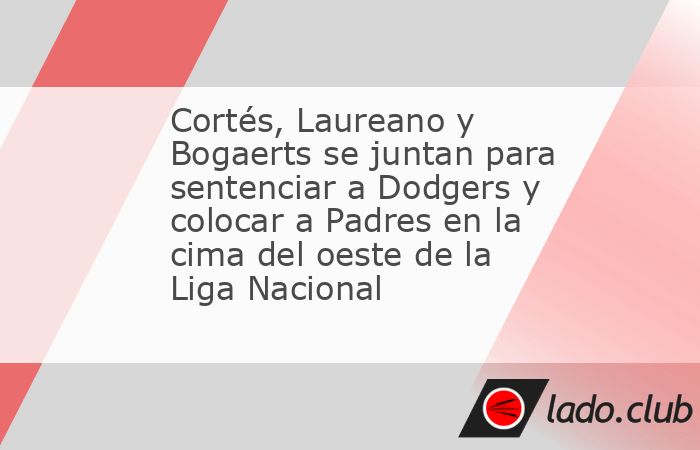 Hermético pitcheo de Néstor Cortés durante seis innings y bateo oportuno de Ramón Laureano y Xander Bogaerts dieron una importante victoria a Padres sobre Dodgers.