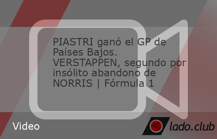 Oscar Piastri ganó el Gran Premio de los Países Bajos y es líder absoluto del campeonato. Max Verstappen terminó segundo por insólito abandono de Lando Norris sobre el final de la carrera por pro