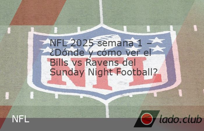 No te pierdas el emocionante duelo entre Bills Ravens en la Semana 1 de la NFL 2025. ¡Sigue el partido en vivo!The post NFL 2025 semana 1 – ¿Dónde y cómo ver el Bills vs Ravens del Sunday Ni